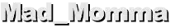 Mad_Momma