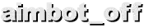 aimbot_off
