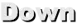 Down