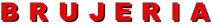 B R U J E R I A