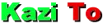 Kazi To