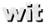 wit wit