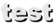 test