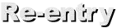 Re-entry