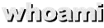 whoami