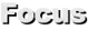 Focus