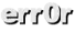err0r