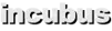 incubus