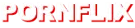 PORNFLIX