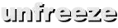unfreeze