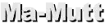 Ma-Mutt