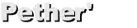 Pether'