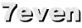 7even