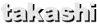 takashi