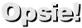 Opsie!