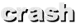 crash