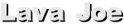 Lava Joe