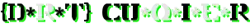 {D*R*T} CU*Q*I*E*R {D*R*T} CU*Q*I*E*R