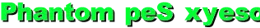 Phantom peS xyesoS