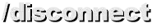 /disconnect /disconnect