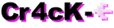 Cr4cK-<-