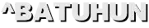 ^BATUHUN
