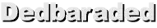 Dedbaraded