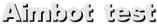 Aimbot test