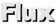 Flux
