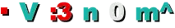 · V :3 n 0 m^