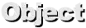 Object
