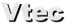 Vtec