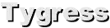 Tygress