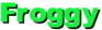 Froggy
