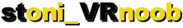 stoni_VRnoob