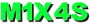 M1X4S