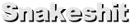 Snakeshit