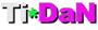 Ti*DaN