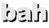 bah