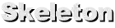 Skeleton