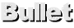 Bullet