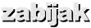 zabijak