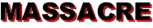 MASSACRE