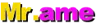 Mr.ame