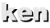 ken