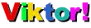 Viktor!