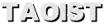 TAOIST