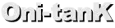 Oni-tanK