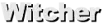 Witcher