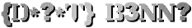 {D*?*T} B3NN? {D*?*T} B3NN?